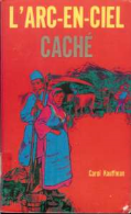 L'arc en ciel caché